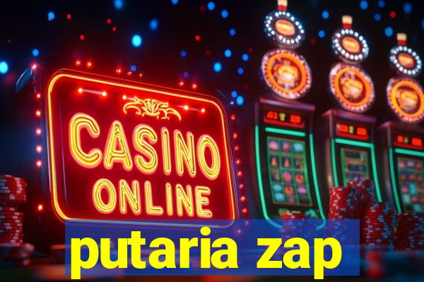 putaria zap